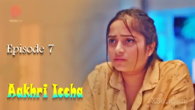 Aakhri Iccha Episode 7