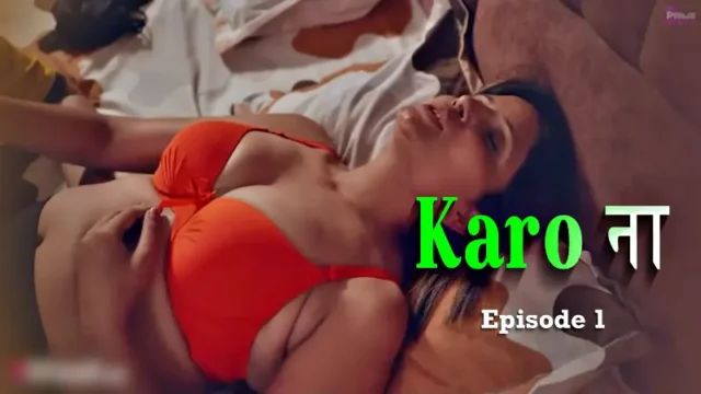 Karo Naa Episode 1 PrimeShots Karo Naa Episode 1 PrimeShots