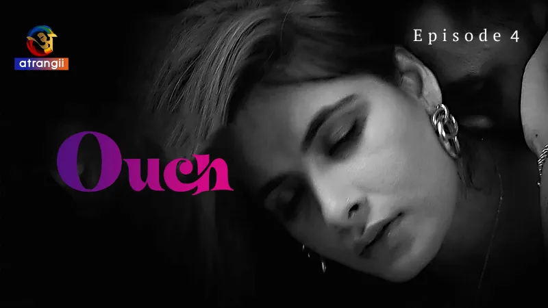 Ouch Episode 4
