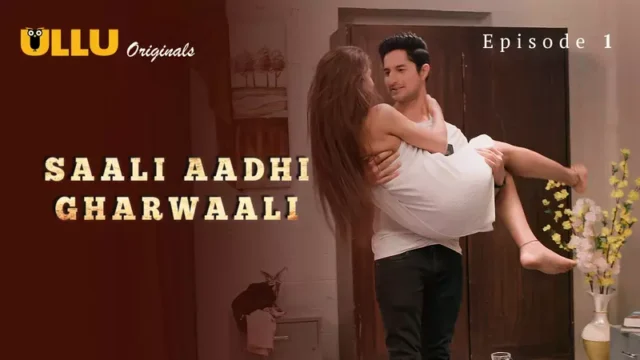 Saali Aadhi Gharwaali Episode 1 Saali Aadhi Gharwaali Episode 1